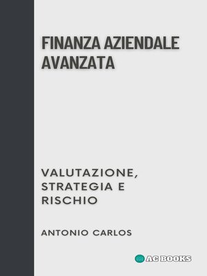 cover image of Finanza Aziendale Avanzata